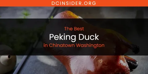 The Absolute Best Peking Duck in Chinatown Washington