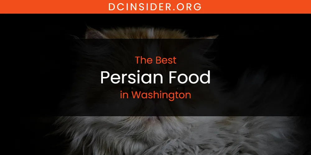 Washington's Best Persian Food [Updated 2025]