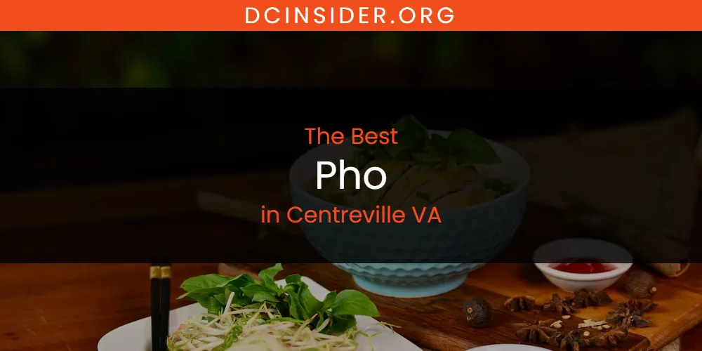 The Absolute Best Pho in Centreville VA  [Updated 2025]