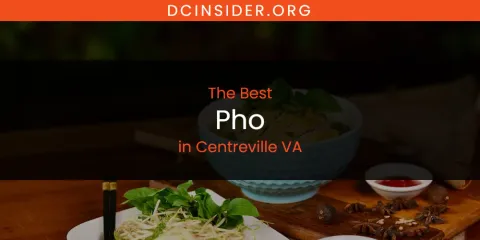 Guide to Best Pho in Centreville VA