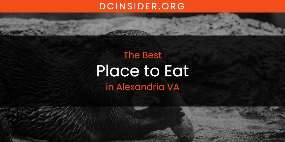 The Absolute Best Place to Eat in Alexandria VA  [Updated 2025]