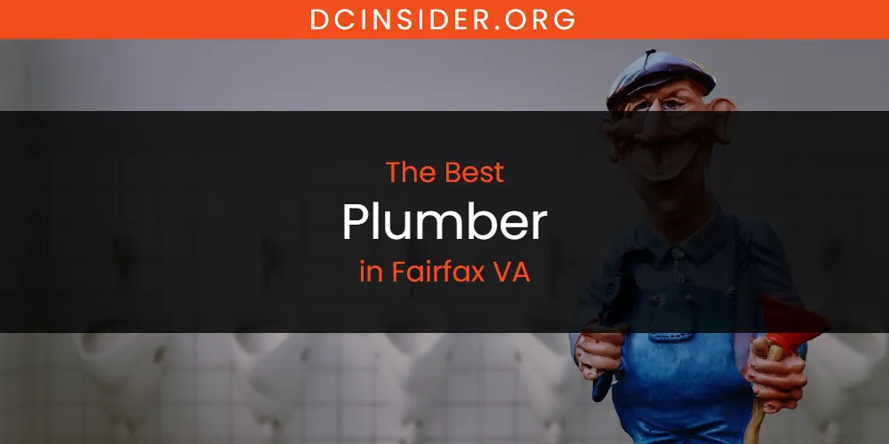 The Absolute Best Plumber in Fairfax VA  [Updated 2025]
