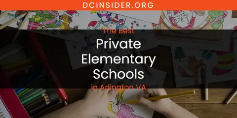 The Absolute Best Private Elementary Schools in Arlington VA