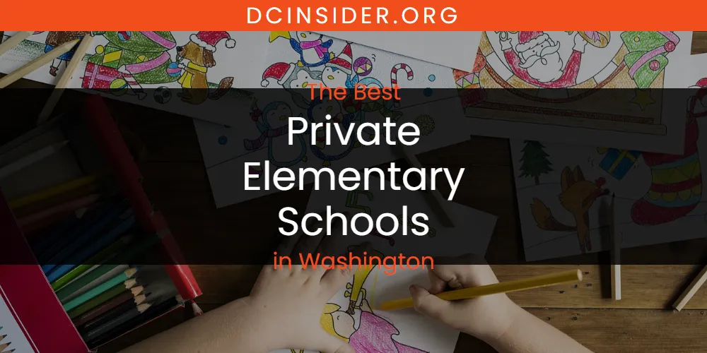 The 2026 Best Private Elementary Schools in Washington List