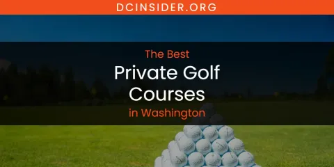 The Top-Rated Private Golf Courses in Washington