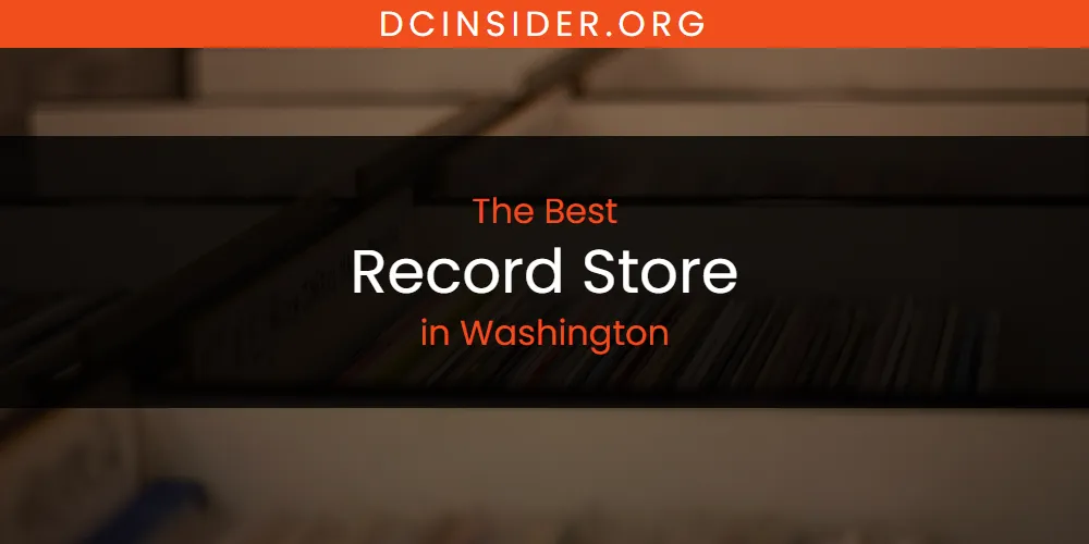 Washington's Best Record Store [Updated 2025]
