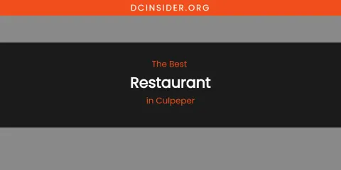 The Absolute Best Restaurant in Culpeper