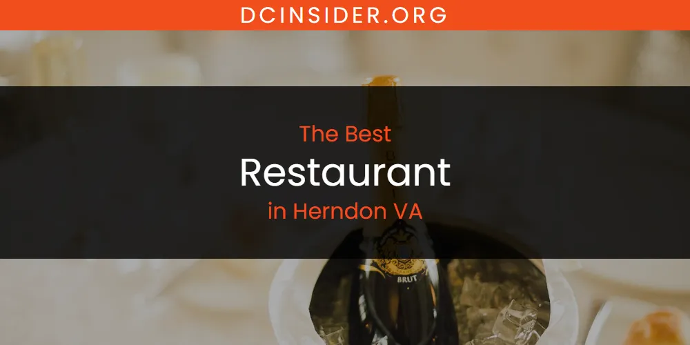 The Absolute Best Restaurant in Herndon VA  [Updated 2025]