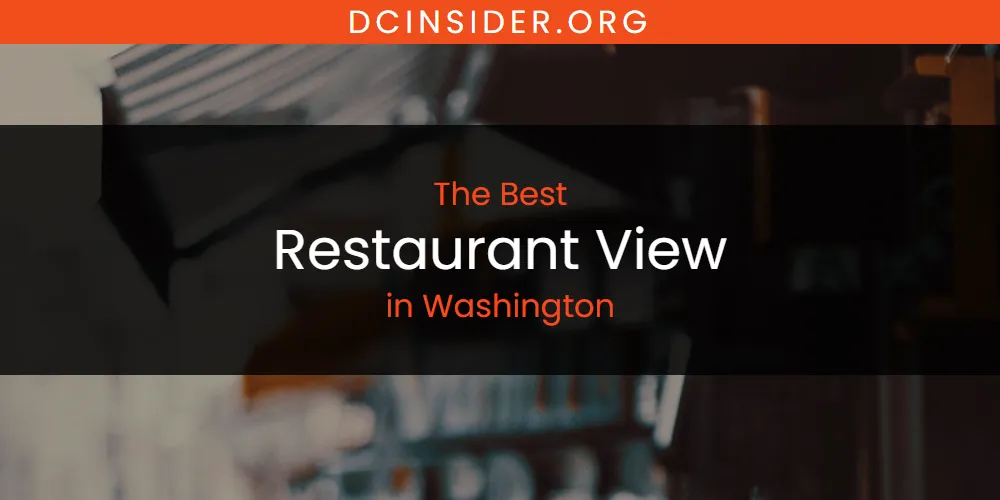 Washington's Best Restaurant View [Updated 2025]