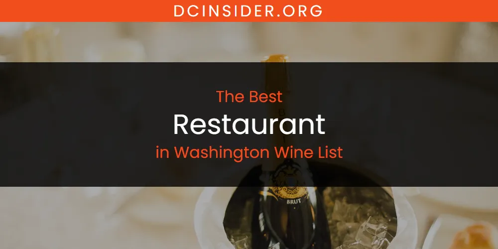 Washington Wine List's Best Restaurant [Updated 2025]