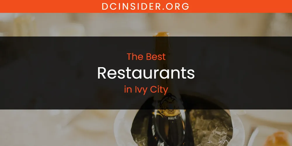 The Absolute Best Restaurants in Ivy City  [Updated 2025]