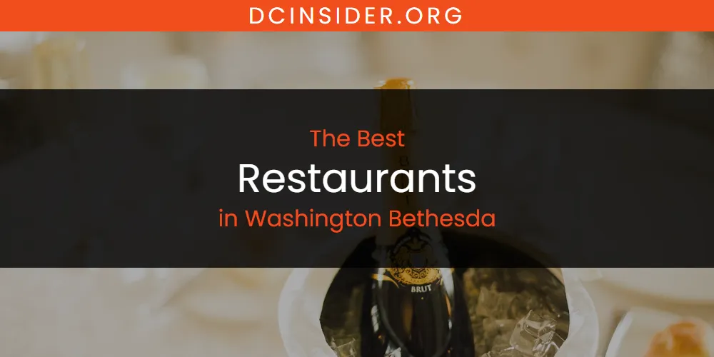 Washington Bethesda's Best Restaurants [Updated 2025]