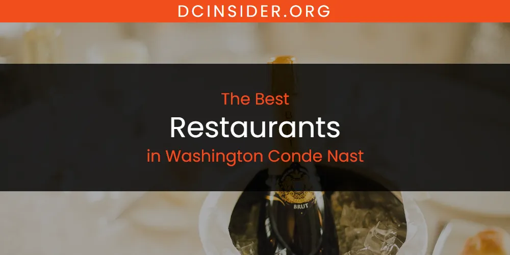 Washington Conde Nast's Best Restaurants [Updated 2025]