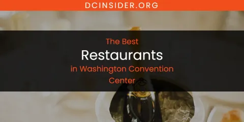 Washington Convention Center's Best Restaurants