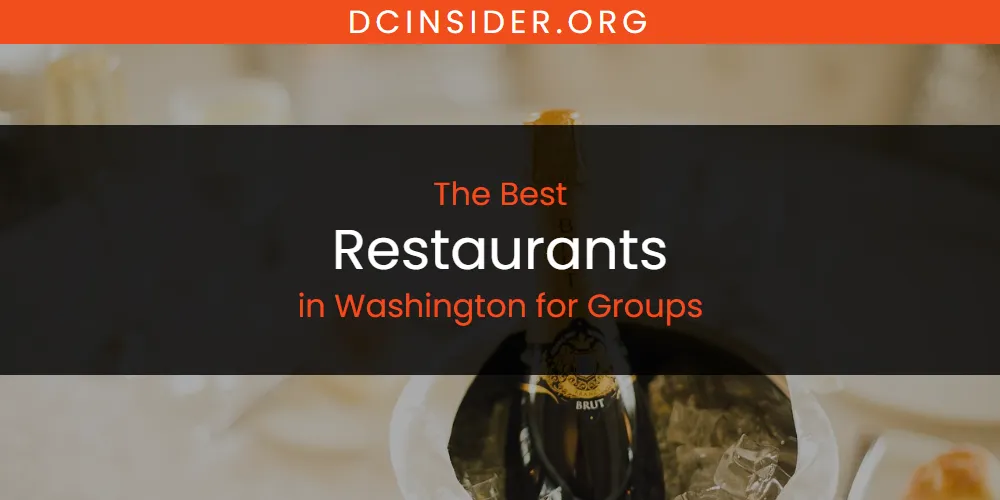 Washington for Groups' Best Restaurants [Updated 2025]