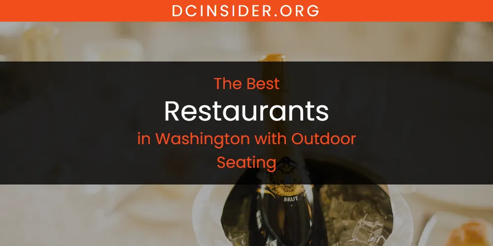 Washington with Outdoor Seating's Best Restaurants [Updated 2025]