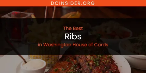 Washington House of Cards' Best Ribs