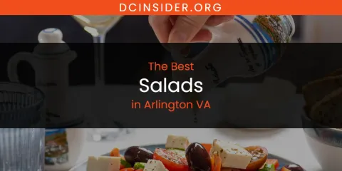 The Top-Rated Salads in Arlington VA