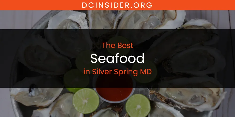 Silver Spring MD's Best Seafood [Updated 2025]