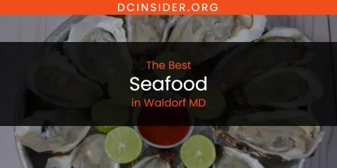 Best Seafood in Waldorf MD: Ultimate Guide