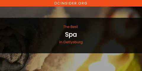The Absolute Best Spa in Gettysburg