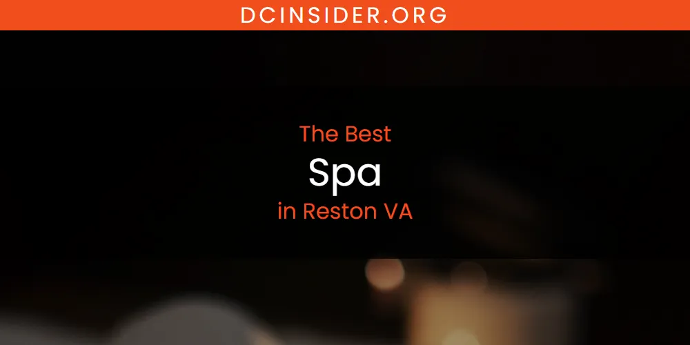 Reston VA's Best Spa [Updated 2025]
