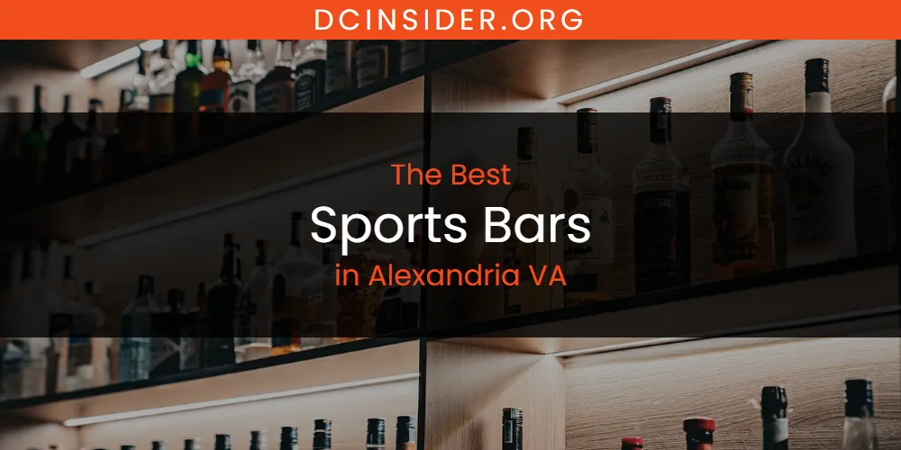 The Absolute Best Sports Bars in Alexandria VA  [Updated 2025]