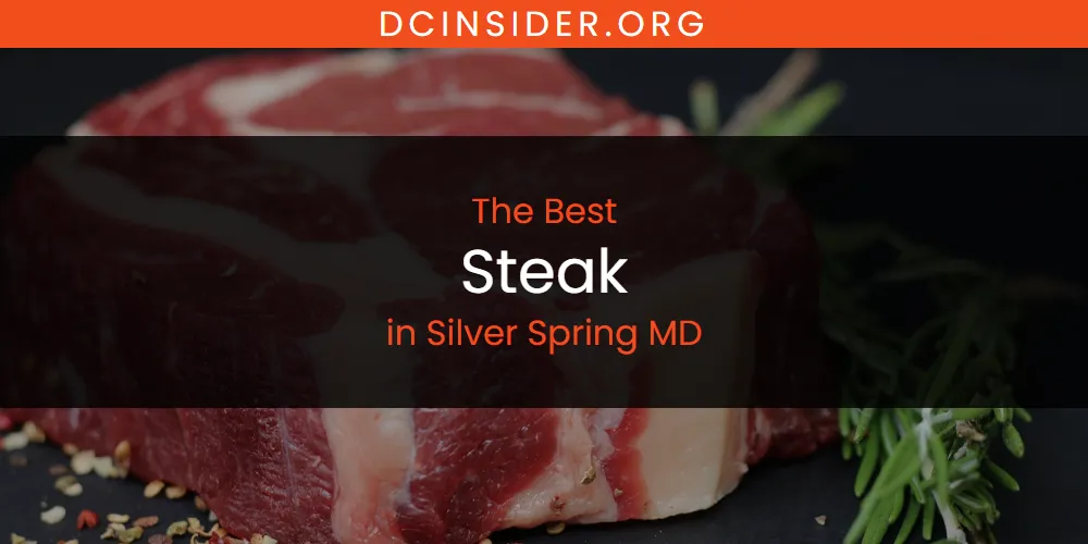 Silver Spring MD's Best Steak [Updated 2025]