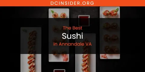 The Best Sushi in Annandale VA
