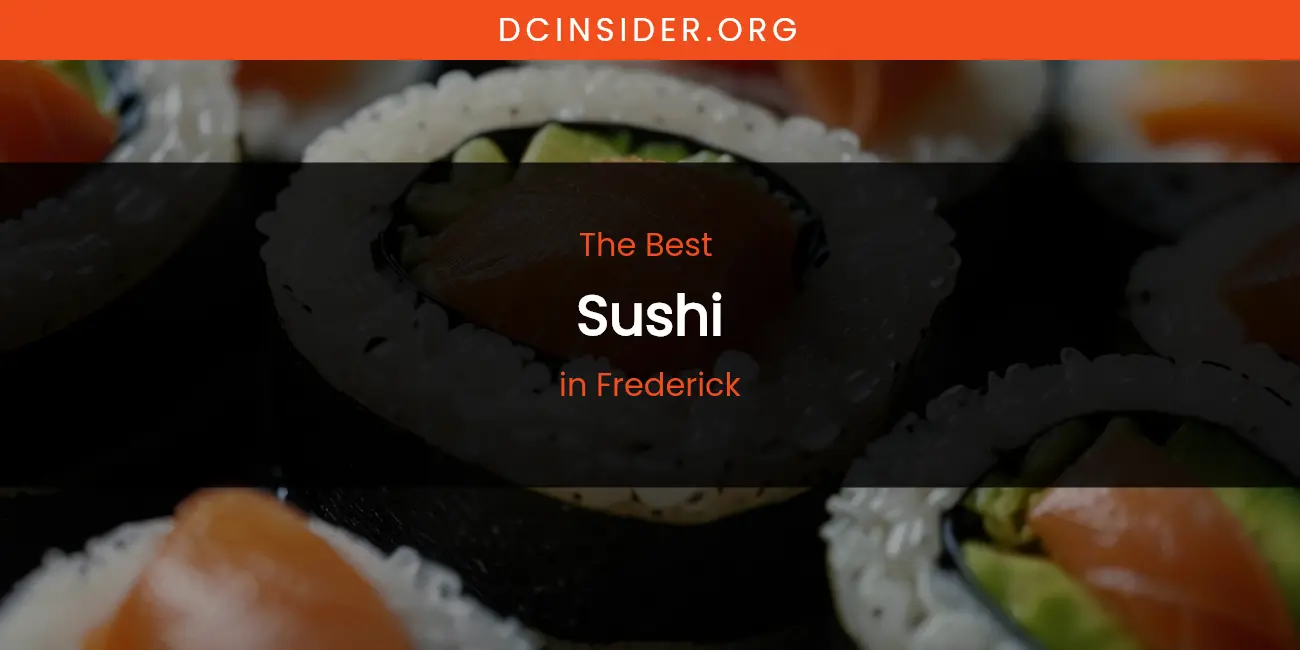 The Absolute Best Sushi in Frederick featured