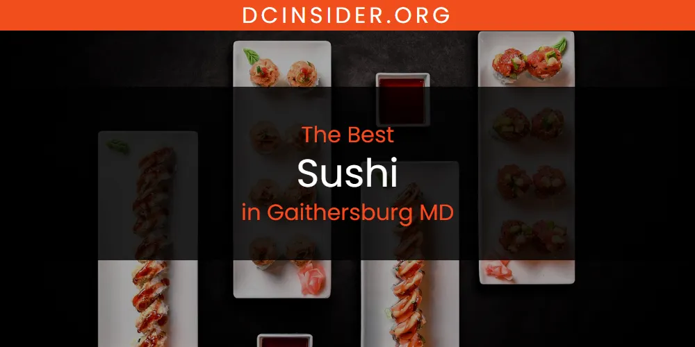 The Absolute Best Sushi in Gaithersburg MD  [Updated 2025]