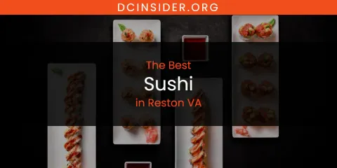 Reston VA's Best Sushi Spots