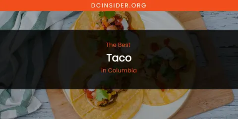 The Absolute Best Taco in Columbia