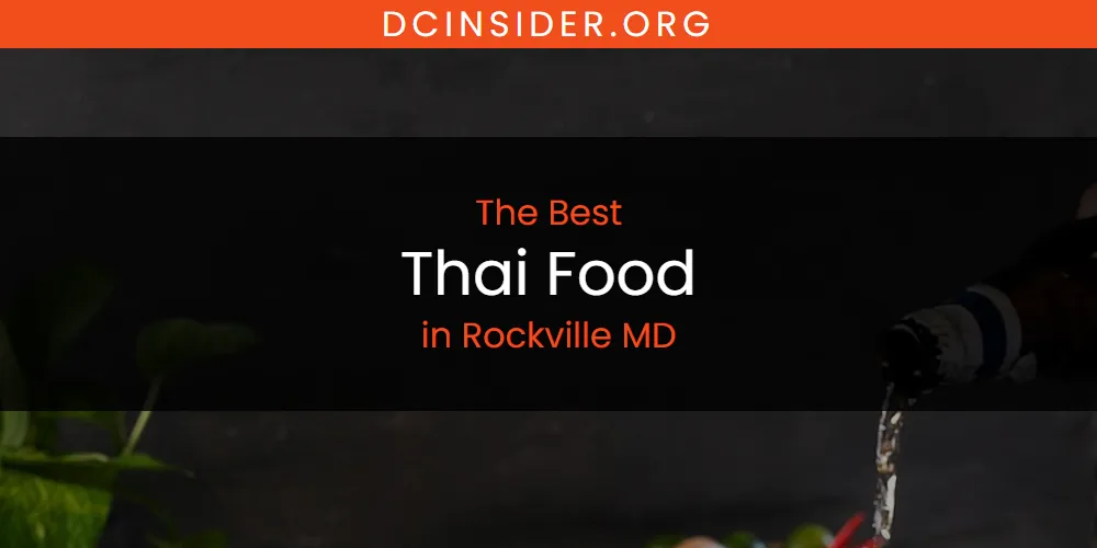 Rockville MD's Best Thai Food [Updated 2025]