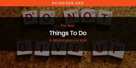 Washington for Kids' Best Things to Do