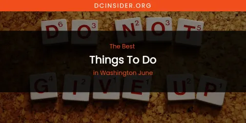 Washington June's Best Things to Do