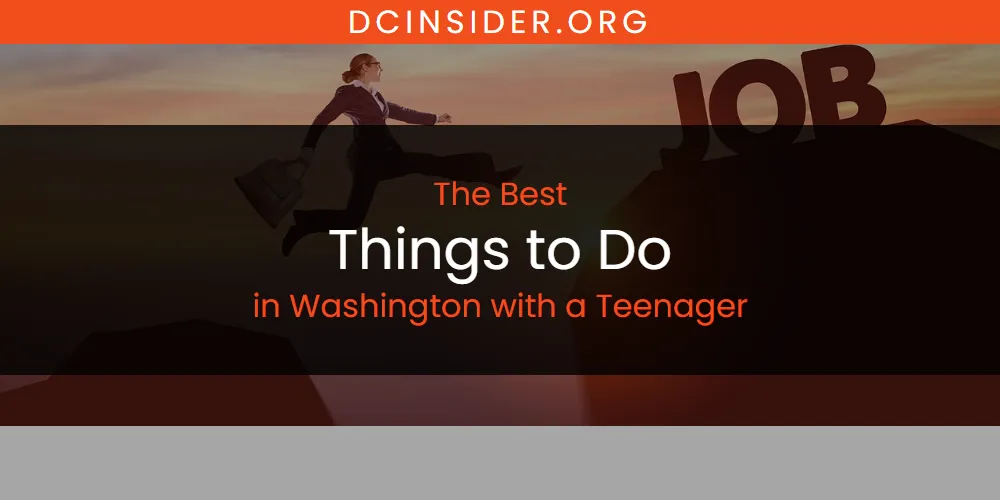 The Top-Rated Things to Do in Washington with a Teenager for 2026