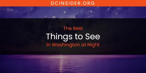 Washington at Night's Best Things to See