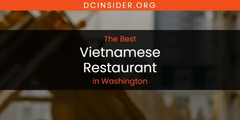 The Best Vietnamese Restaurant in Washington List