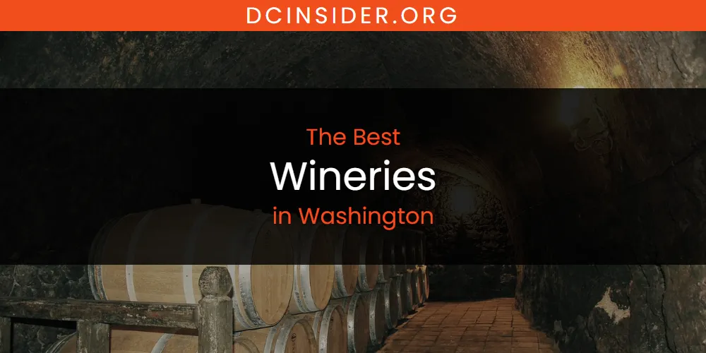 The 2026 Best Wineries in Washington List